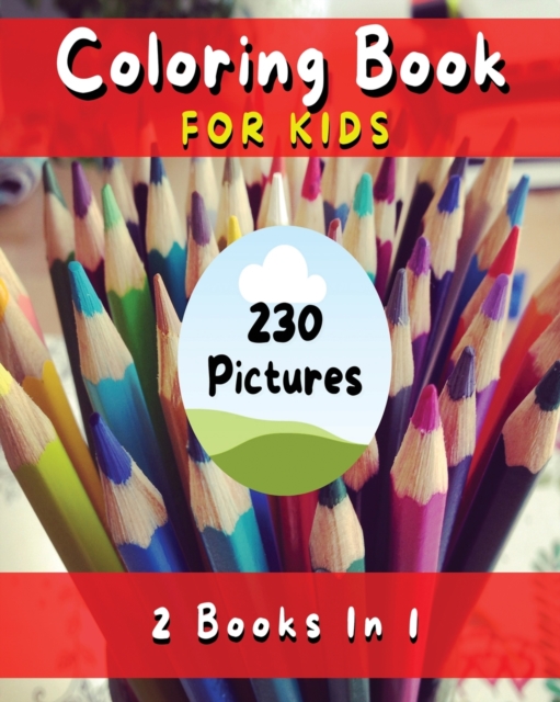 Coloring Book for Kids with Fun, Simple and Educational Pages. 230 Pictures to Paint (English Version) : Fun with Flowers, Plants, People, Prehistoric Animals and Much More - Coloring Activity Book!, Paperback / softback Book