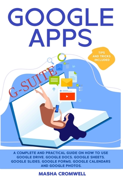 Google Apps and G-suite : A Complete and Practical Guide on How to Use ...