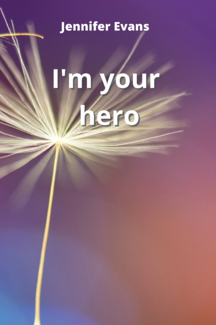 i'm your hero, Paperback / softback Book