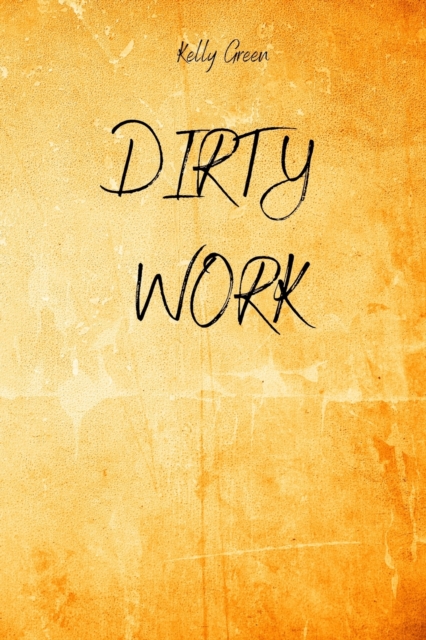 Dirty Work, Paperback / softback Book