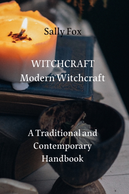 WITCHCRAFT Modern Witchcraft : A Traditional and Contemporary Handbook, Paperback / softback Book