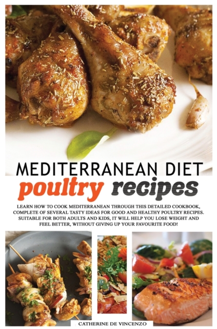 Mediterranean diet poultry recipes, Hardback Book