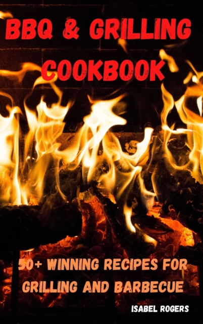 BBQ and Grilling Cookbook, Hardback Book