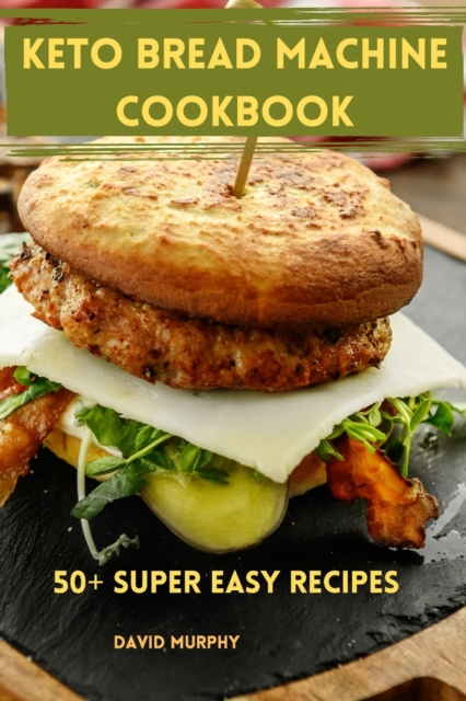 Keto Bread Machine Cookbook, Paperback / softback Book