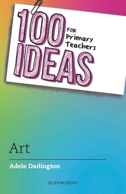 100 Ideas for Primary Teachers: Art, Paperback / softback Book