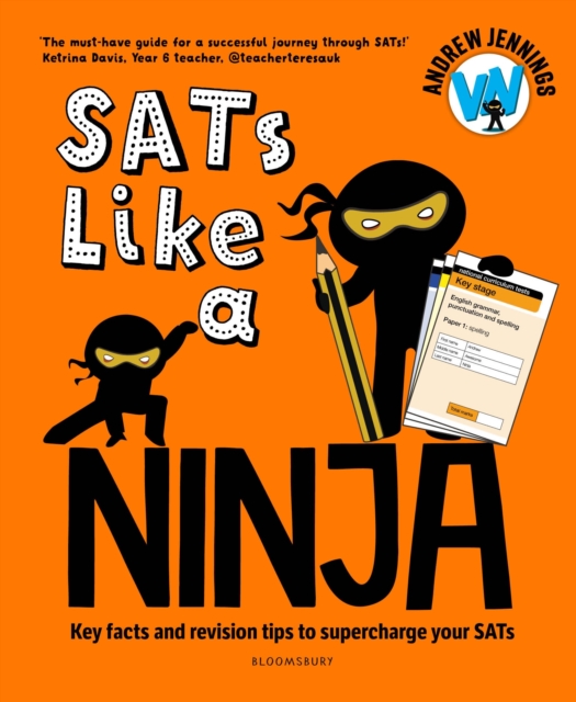 SATs Like a Ninja : Key facts and revision tips to supercharge your SATs, Paperback / softback Book