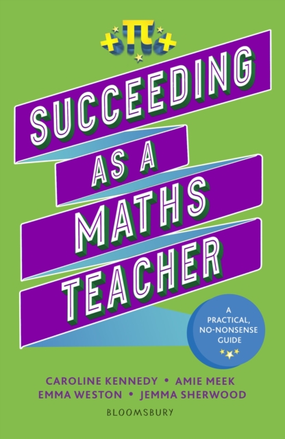 Succeeding as a Maths Teacher : The Ultimate Guide to Teaching Secondary Maths, PDF eBook