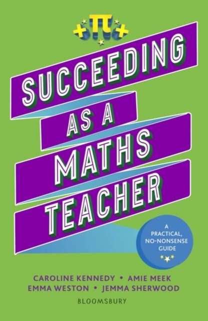 Succeeding as a Maths Teacher : The ultimate guide to teaching secondary maths, Paperback / softback Book