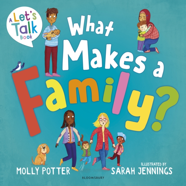 What Makes a Family? : A Let s Talk picture book to help young children understand different types of families, EPUB eBook