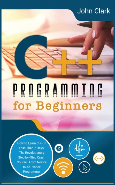 C++ Programming for Beginners, Paperback / softback Book