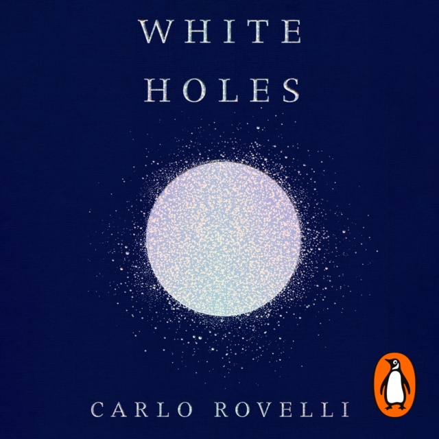 White Holes : Inside the Horizon, eAudiobook MP3 eaudioBook
