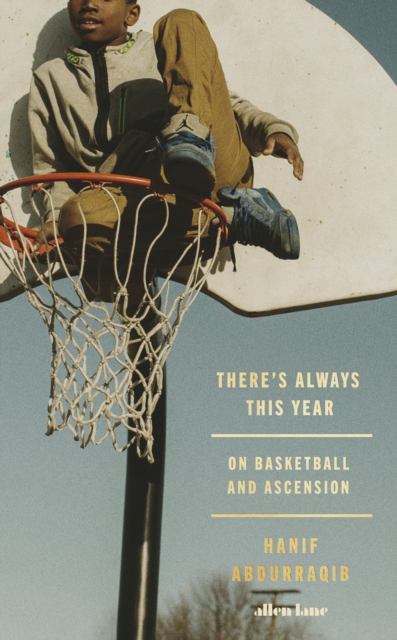 There's Always This Year : On Basketball and Ascension, EPUB eBook