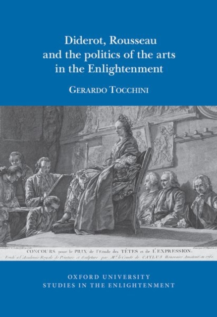Diderot, Rousseau and the politics of the Arts in the Enlightenment, Paperback / softback Book