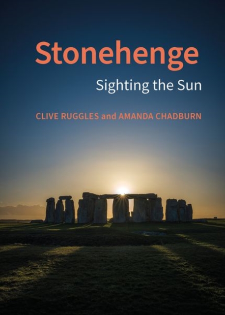 Stonehenge : Sighting the Sun, Hardback Book