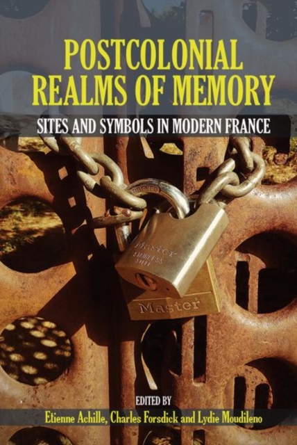 Postcolonial Realms of Memory : Sites and Symbols in Modern France, Paperback / softback Book