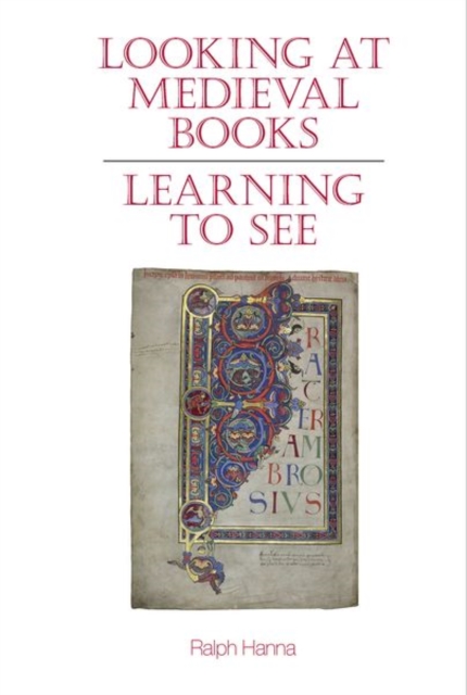 Looking at Medieval Books : Learning to See, Hardback Book