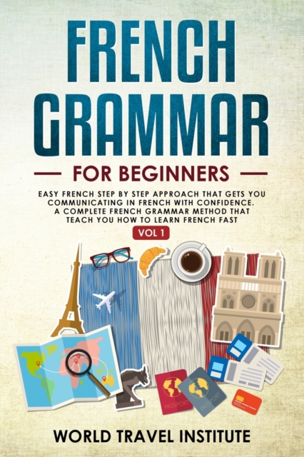 French grammar for beginners Vol.1, Paperback / softback Book