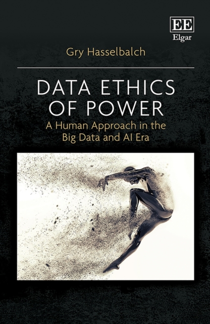 Data Ethics of Power : A Human Approach in the Big Data and AI Era, PDF eBook