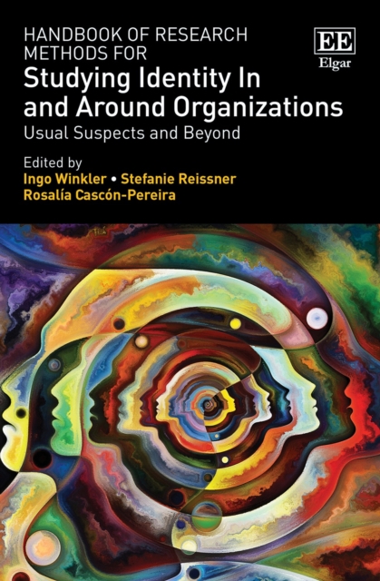 Handbook of Research Methods for Studying Identity In and Around Organizations : Usual Suspects and Beyond, PDF eBook