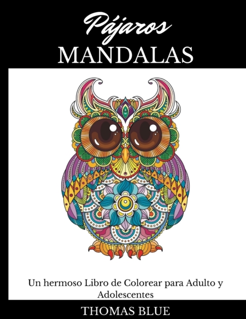 Pajaros Mandalas : Un Hermoso Libro de Colorear para Adulto y Adolescentes, Paperback / softback Book
