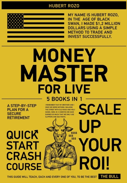 Money Master for Live [5 in 1] : A Step-by-Step Plan for a Secure Retirement, Paperback / softback Book