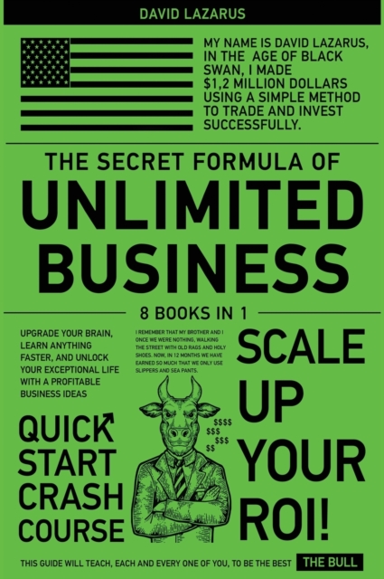 The Secret Formula of Unlimited Business [8 in 1] : Upgrade Your Brain, Learn Anything Faster, and Unlock Your Exceptional Life with a Profitable Business Ideas, Hardback Book