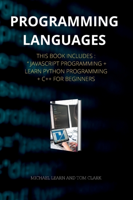 PROGRAMMING LANGUAGES series 2 : This Book Includes: JavaScript Programming + Learn Python Programming + C++ for Beginners ( Edition 2 ), Paperback / softback Book
