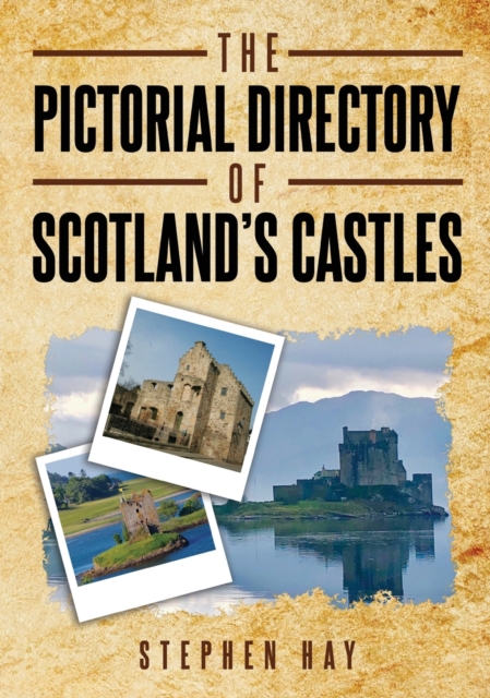 The Pictorial Directory of Scotland's Castles, Hardback Book