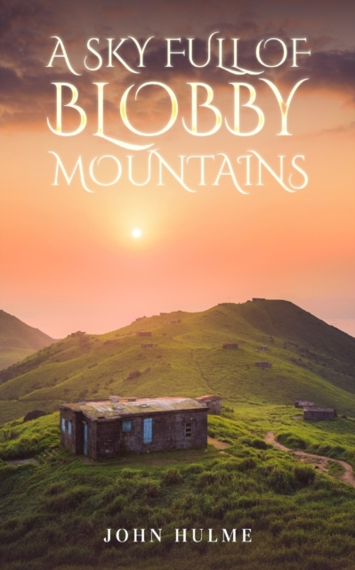 A Sky Full of Blobby Mountains, Paperback / softback Book