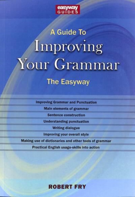 A Guide To Improving Your Grammar : The Easyway Revised Edition 2022, Paperback / softback Book