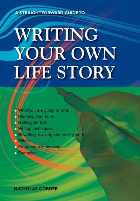 A Straightforward Guide To Writing Your Own Life Story : Revised 2022, Paperback / softback Book