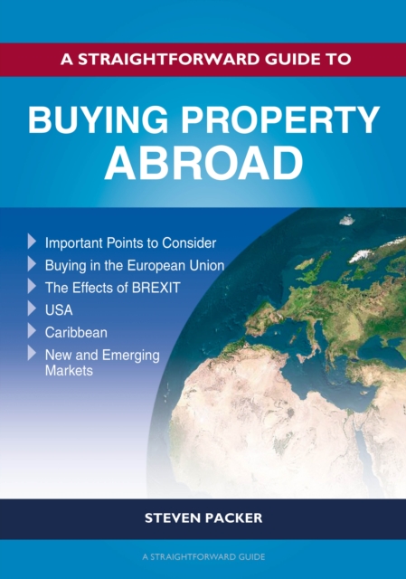 A Straightforward Guide To Buying Property Abroad, Paperback / softback Book