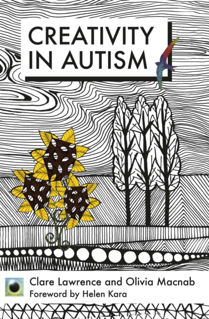 An Emerald Guide To Creativity in Autism : First Edition, Paperback / softback Book