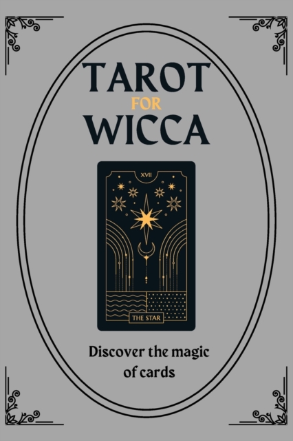Tarot for Wicca : Discover the magic of cards, Paperback / softback Book