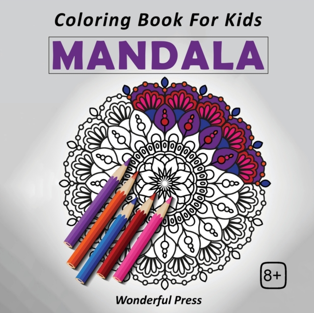 MANDALA Coloring Book for Kids / A Coloring Book with Easy, and Relaxing Mandalas for Boys, Girls and Beginners, Paperback / softback Book