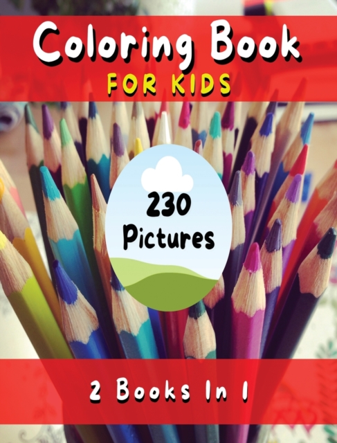 COLORING BOOK FOR KIDS - Fun, Simple And Educational Pages With 230 Pictures To Paint ! (English Language Edition) : Coloring Activity Book With Flowers, Plants, People, Prehistoric Animals And Much M, Hardback Book