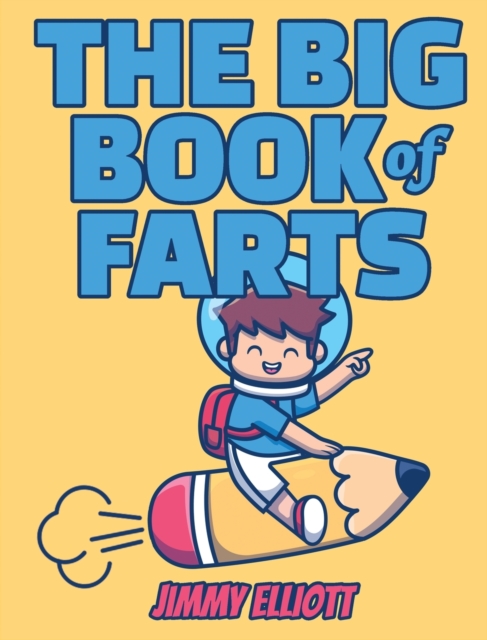 The BIG Book of FARTS - Funny Coloring Book for Kids : Fart Animals BIG Book - Relax and Funny Colouring Book For Kids and Adults - Great Gift Idea - Color Book for Adults, Hardback Book