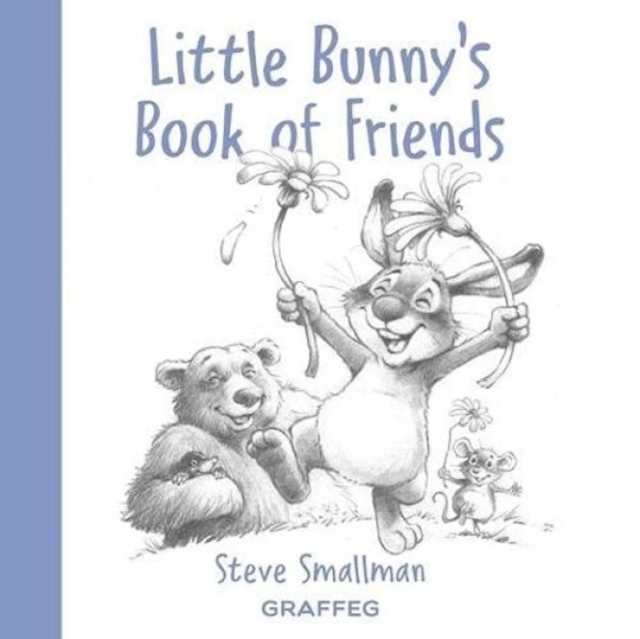 Little Bunny's Book of Friends, Hardback Book
