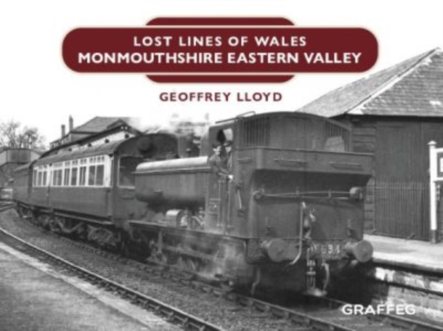 Lost Lines: Monmouthshire Eastern Valley, Hardback Book