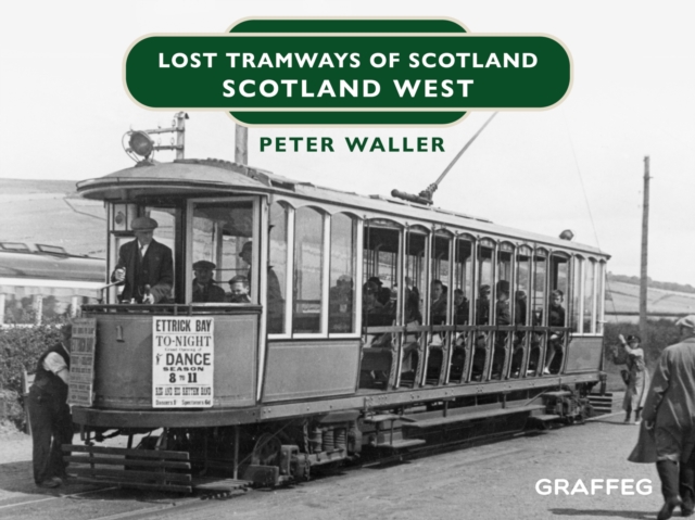 Lost Tramways of Scotland : Scotland West, EPUB eBook