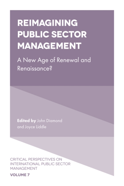 Reimagining Public Sector Management : A New Age of Renewal and Renaissance?, Hardback Book