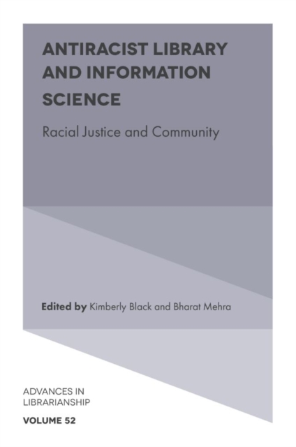 Antiracist Library and Information Science : Racial Justice and Community, Hardback Book