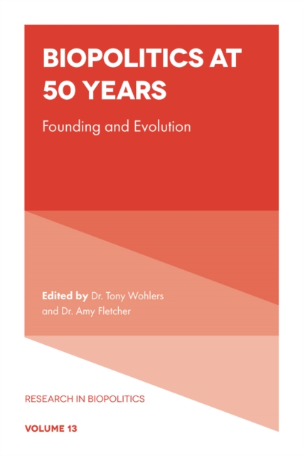 Biopolitics at 50 Years : Founding and Evolution, Hardback Book