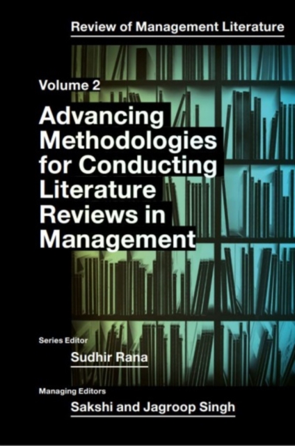 Advancing Methodologies of Conducting Literature Review in Management Domain, Hardback Book