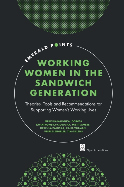 Working Women in the Sandwich Generation : Theories, Tools and Recommendations for Supporting Women's Working Lives, EPUB eBook