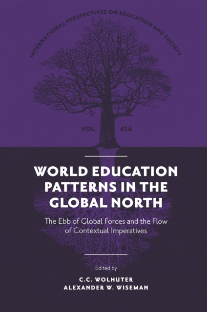 World Education Patterns in the Global North : The Ebb of Global Forces and the Flow of Contextual Imperatives, PDF eBook