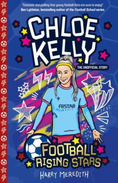 Football Rising Stars: Chloe Kelly, Paperback / softback Book