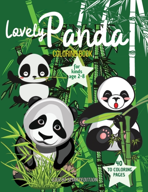Lovely Panda to color : Lovely Panda coloring book for kids, Toddlers, Girls and Boys, Activity Workbook for kinds, Easy to coloring Ages 2-8, Paperback / softback Book