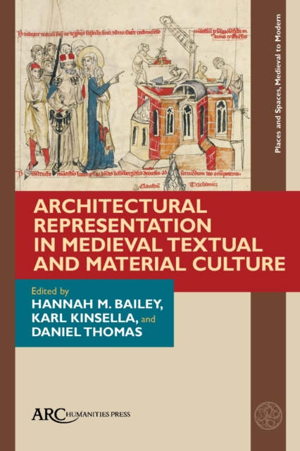 Architectural Representation in Medieval Textual and Material Culture, PDF eBook