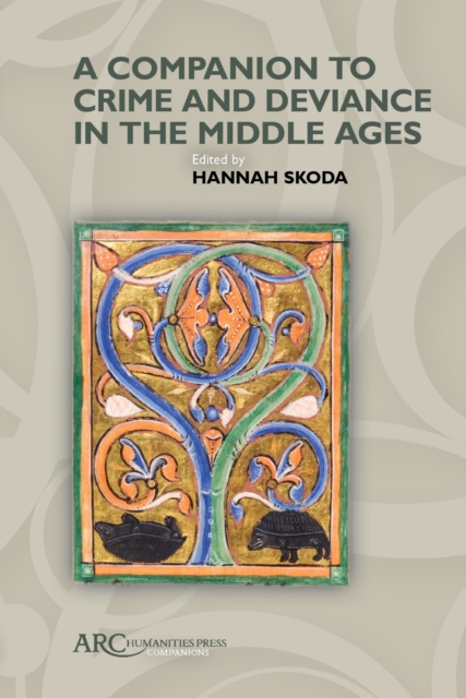 A Companion to Crime and Deviance in the Middle Ages, PDF eBook